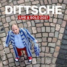 DITTSCHE - live & solo 2027 23.03.2027 STADTHALLE BIELEFELD