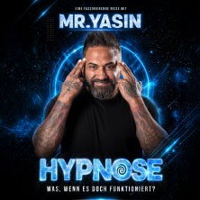 Mr. Yasin - Hypnose: Was, wenn es doch funktioniert? 09.10.2027 Philipp Scheidemann Haus