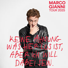 Marco Gianni - Keine Ahnung was hier los ist, aber ich will dabei sein 10.12.2026 Lokschuppen Bielefeld