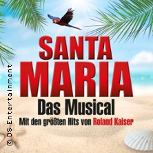 Santa Maria - Das Musical: Insel wie aus Träumen geboren 12.11.2026 STADTHALLE BIELEFELD