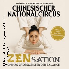 Chinesischer Nationalcircus - ZENsation - Chinas Grossmeister der Balance 11.02.2027 Stadthalle Gütersloh