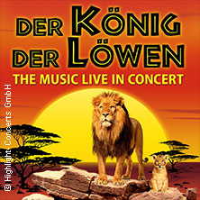 Der König der Löwen - Live in Concert 31.01.2027 STADTHALLE BIELEFELD