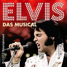 ELVIS - Das Musical 21.02.2027 STADTHALLE BIELEFELD