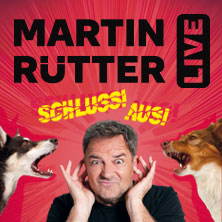 Martin Rütter - SCHLUSS! AUS! 07.03.2027 SEIDENSTICKER HALLE BIELEFELD