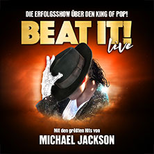 BEAT IT! - Die Erfolgsshow über den King of Pop! 20.02.2027 STADTHALLE BIELEFELD