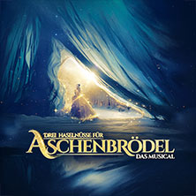 Drei Haselnüsse für Aschenbrödel - Das Musical / Rosalie Tour 12.01.2027 Stadthalle Gütersloh