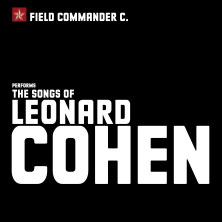 Field Commander C. - The Songs of Leonard Cohen 21.02.2027 Johanniskirche