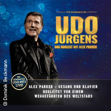Die Hommage an Udo Jürgens - Das Konzert mit Alex Parker 30.04.2027 Stadthalle Rheda-Wiedenbrück
