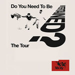 Valley - Do You Need To Be Entertained? The Tour