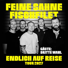 FEINE SAHNE FISCHFILET + Gäste: Dritte Wahl - Endlich auf Reise - Tour 2027 01.03.2027 Lokschuppen Bielefeld