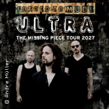 Forced To Mode - Ultra - The Missing Piece Tour 2027 25.02.2027 Lokschuppen Bielefeld