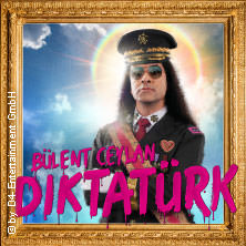 Bülent Ceylan - Diktatürk 10.12.2026 STADTHALLE BIELEFELD