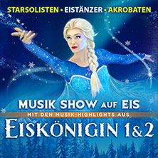 Eiskönigin 1 & 2 - Musik Show auf Eis 14.01.2027 STADTHALLE BIELEFELD