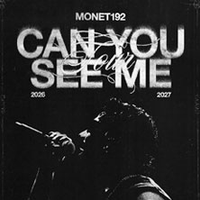 Monet192 - Can You See Me 03.12.2026 Forum Bielefeld